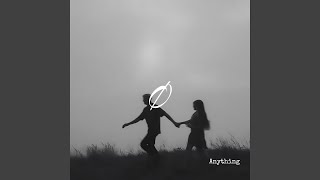 Anything For You