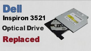 Laptop DVD/CD Drive Replaced | Dell Inspiron 3521