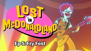 McDonald´s Lost In McDonaldland | S1.E5 | Fry Fest