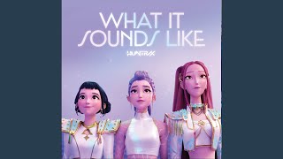 Download lagu What It Sounds Like - Extended Version - (From The Netflix Movie 'KPop Demon Hunters') mp3