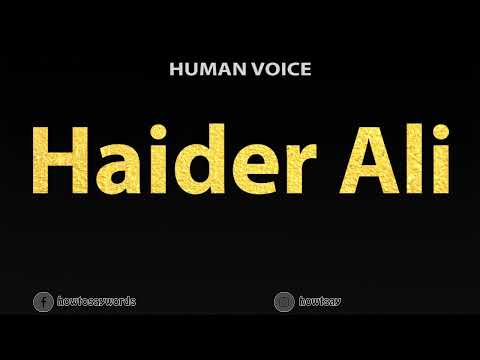 How To Pronounce Haider Ali