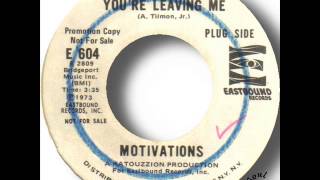 Motivations   I'm Loving You You're Leaving Me