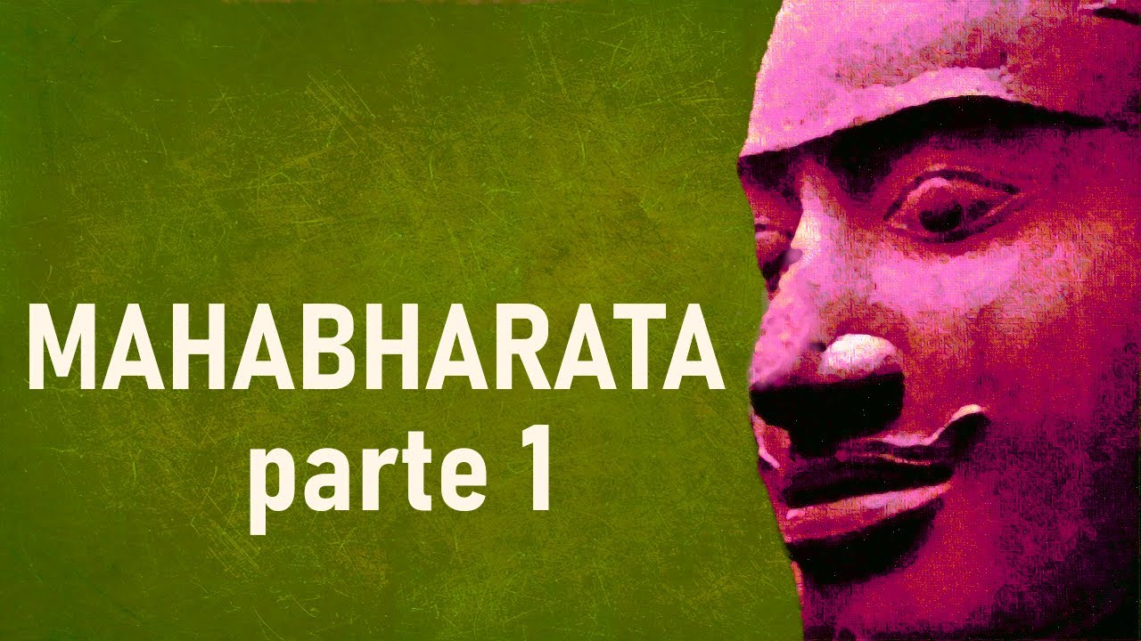 El Mahabharata 🔴 resumen 🔴 1ª parte