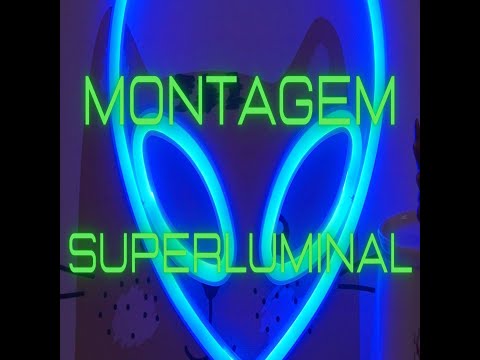 MONTAGEM SUPERLUMINAL