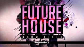 Video thumbnail for Future House Drum Fills (Samples on Loopmasters) by Singomakers Samples