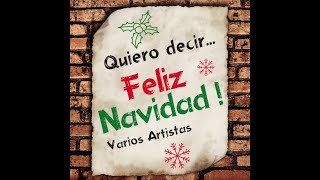 3. El Rey de Israel - Christian Rivero - Quiero Decir Feliz Navidad