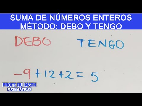SUMA Y RESTA DE NÚMEROS ENTEROS || MÉTODO: TENGO Y DEBO