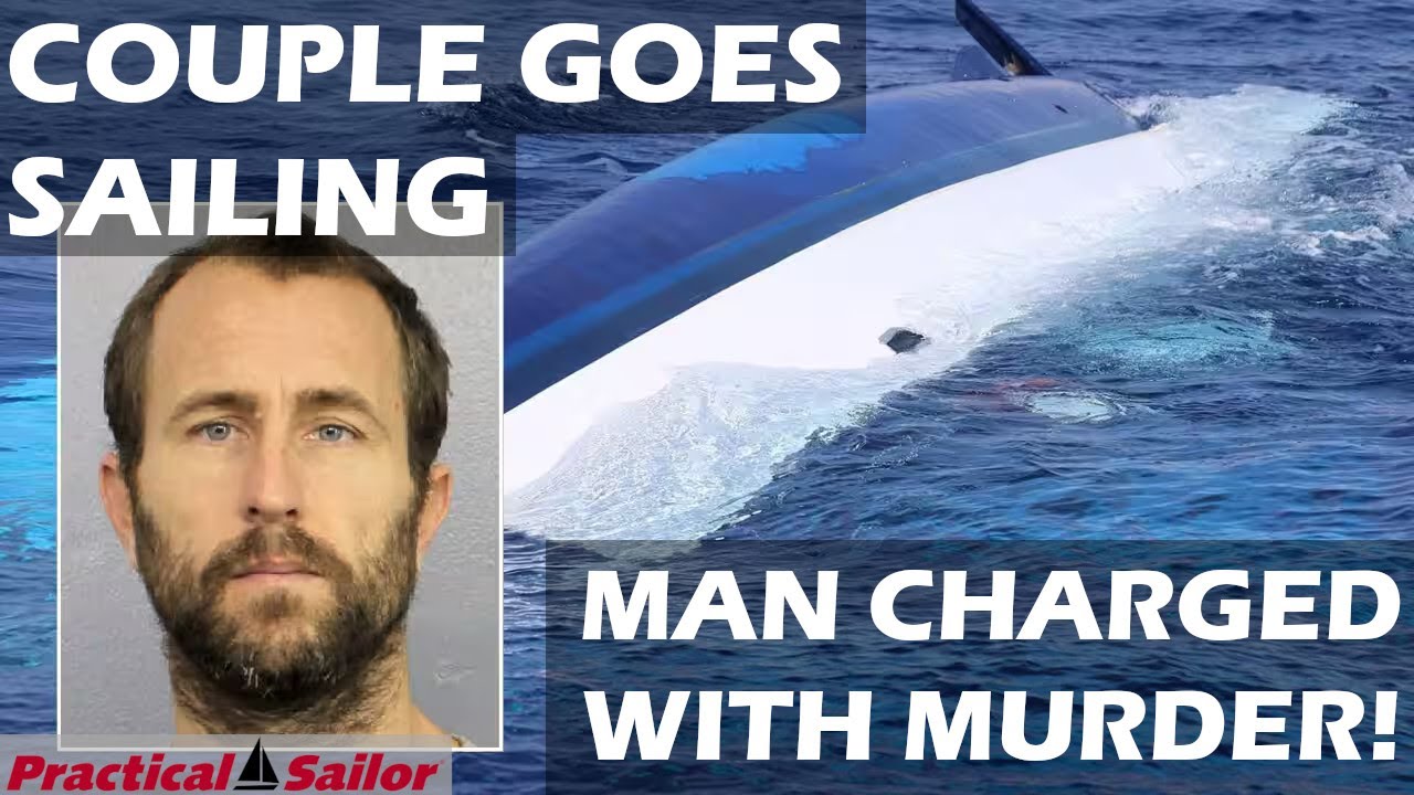 Sailing Couple, Woman Falls Overboard, Murder Charges