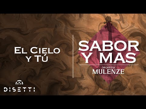 Orquesta Mulenze - El Cielo Y Tú | Salsa Romántica Con Letra