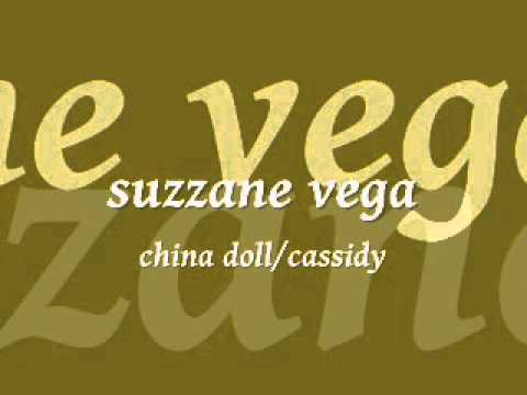 suzzane vega china doll/cassidy