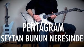 Pentagram (Mezarkabul) - Şeytan Bunun Neresinde Guitar Cover (with solo)