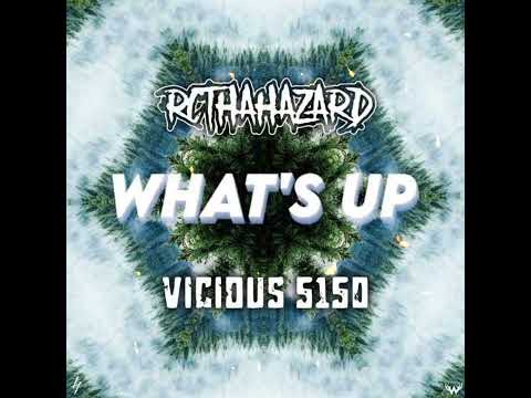 Vicious 5150 and RcThaHazard - "What's Up" (Official Audio)