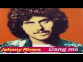 Johnny Rivers - Dang me