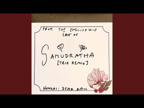Samudrartha - Trio REmix (English Version) (from "Honkai: Star Rail")