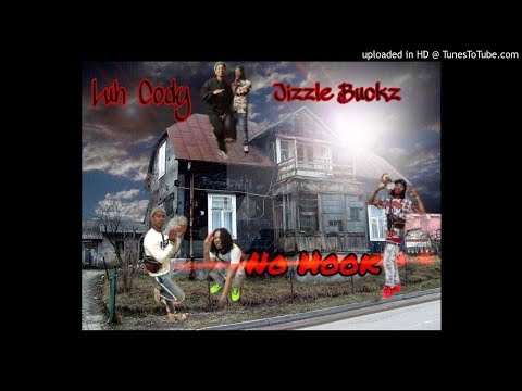 Luh Cody X Jizzle Buckz - No Hook
