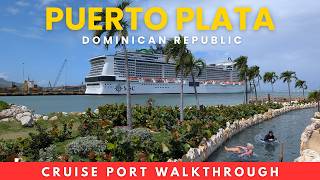 🌺 POV: You’re Walking the Puerto Plata, Dominican Republic Cruise Port With Us