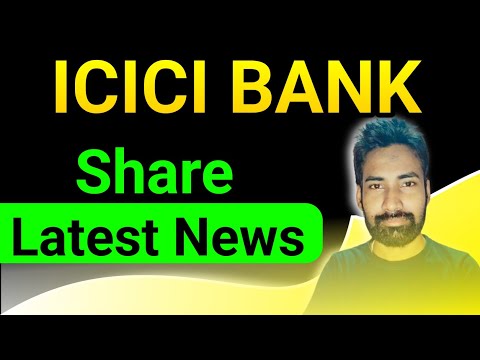 ICICI BANK share latest news