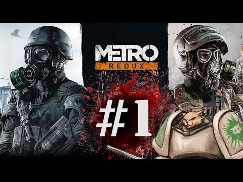 Let's Play Metro 2033 : Redux - Episode 1 - Piotr Got Low Low Low