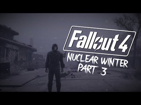 Fallout 4 Nuclear Winter Modded Survival Playthrough Part 3