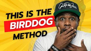 The Birddog Method: How to Get Paid Finding Real Estate Deals (No Money, No License, No Credit)
