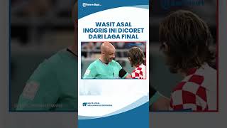 Wasit Asal Inggris Ini Dicoret di Final Piala Dunia 2022 Argentina Vs Prancis, untuk Jaga Netralitas