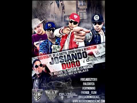 Alex Kyza Ft De La Ghetto, Chyno Nyno & Ñengo Flow - Josiando Duro (Remix)