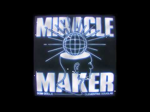 09 Dom Dolla feat Clementine Douglas   Miracle Maker Extended Mix
