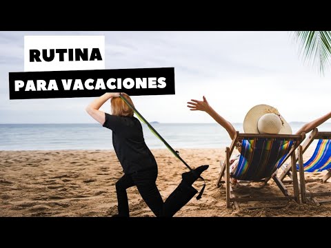RUTINA PARA VACACIONES
