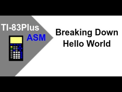TI-83Plus Assembly: Breaking Down Hello World [Ep 2]