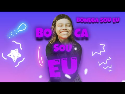 BONECA SOU EU-ANJELLA FÁBRICA OS TRÊS PRIMOS (clipe oficial)