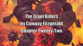 Free Fantasy Audiobooks Full Length: The Giant Killers by Conway Fitzgerald Chapter Twenty-two
