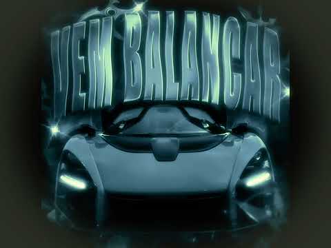 VEM BALANÇAR (Mega Slowed)