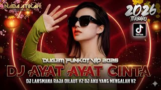 Download lagu DUGEM FUNKOT VIP 2026 DJ AYAT AYAT CINTA DJ LAKSMANA RAJA DILAUT DJ AKU YANG MENGALAH V2 mp3