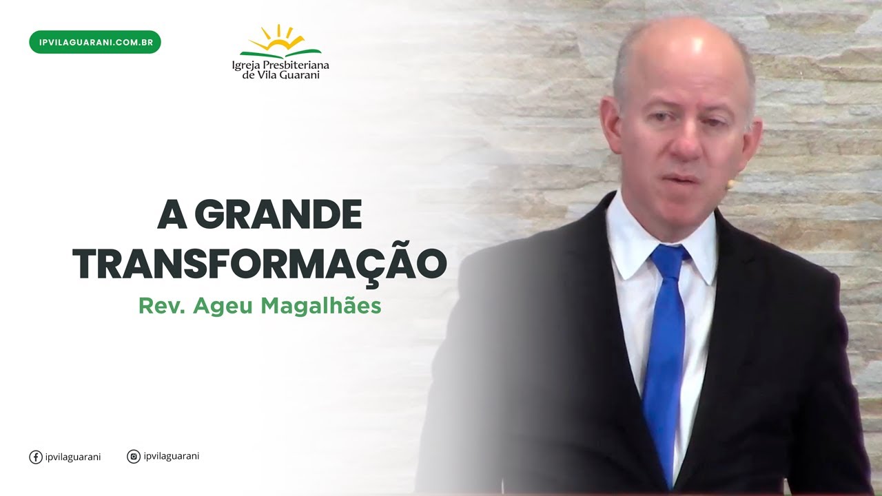 A grande transformação - Romanos 6:20 a 23 | Rev Ageu Magalhães