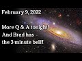 February 9, 2022 - More Q & A tonight!