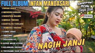 Download lagu FULL ALBUM INTAN MANDASARI I NAGIH JANJI - KUMPULAN CAMPURSARI JAWA TERPOPULER I VERSI VIDEO KLIP mp3