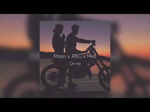 Marin x JPEG - On ira (feat Miro)