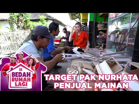 Target Pak Nurhata Penjual Mainan - Bedah Rumah Lagi