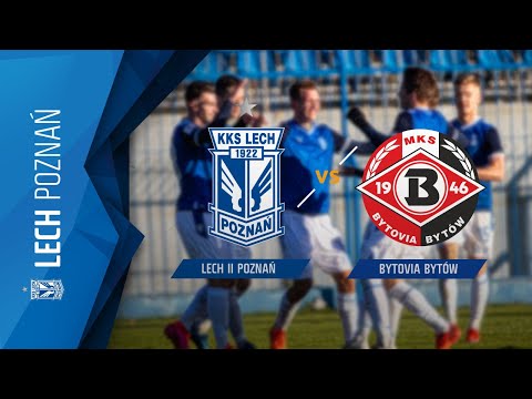 ZAPIS TRANSMISJI: LECH II Poznań - BYTOVIA Bytów