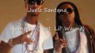 Juelz Santana feat lil wayne - Homerun [FULL] [HQ]