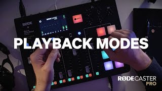 13 RØDECaster Pro Features - Playback Modes