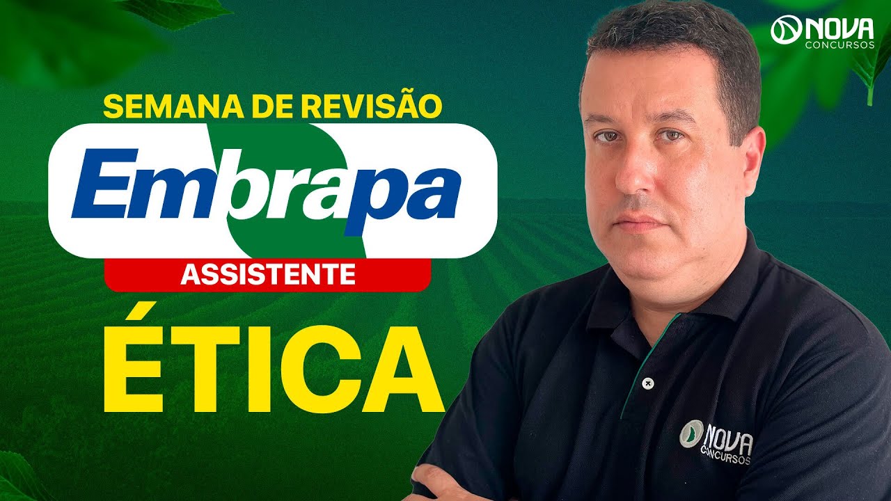 REVISÃO FINAL EMBRAPA 2025: ÉTICA (Assistente)