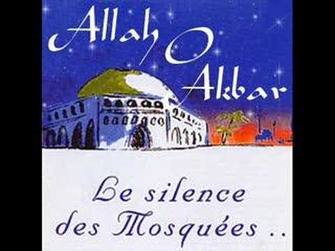 ۞...ALLAH O AKBAR - Le Silence des Mosquées...۞