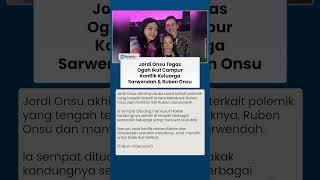 Jordi Onsu Angkat Tangan, Tak Ingin Terlibat Lagi dalam Konflik Sarwendah dan Ruben Onsu