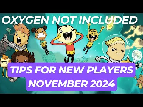 TIPS FOR BEGINNERS NOVEMBER 2024: Oxygen Not Included