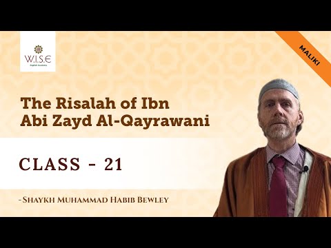 Class 21 - The Risalah of Ibn abi Zayd Al Qayrawani