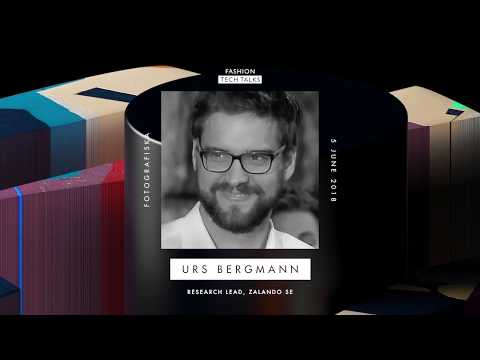 Urs Bergmann, Zalando Research at Fashion Tech Talks, Stockholm, 5th june 2018