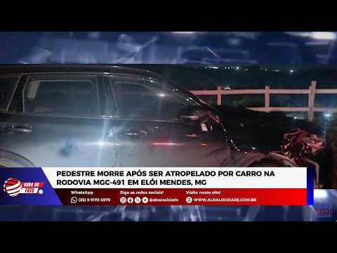 Pedestre morre após ser atropelado por carro na rodovia MGC-491 em Elói Mendes, MG