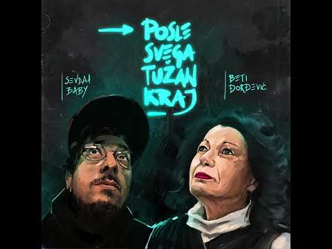 Beti Đorđević & SevdahBABY - POSLE SVEGA TUŽAN KRAJ