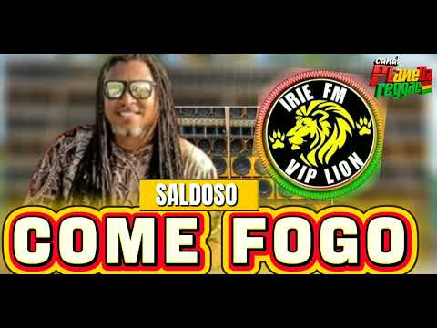 MELÔ DO SALDOSO COME FOGO IRIE FM VIP LION DJ JUNIOR ROOTS 